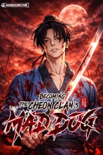 Becoming the Cheon Clan’s Mad Dog หมาบ้าแห่งตระกูลชอน