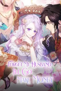 Forget My Husband, I’ll Go Make Money