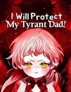 I Will Protect My Tyrant Dad! รักนะคะ ป๊ะป๋าทรราช