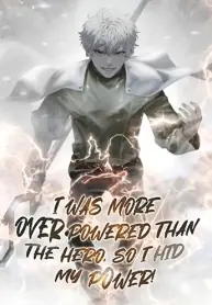 I was more overpowered than the hero, so I hid my power! แกร่งเกินผู้กล้า แต่ซ่าไม่ได้ I was more overpowered than the hero, so I hid my power! แกร่งเกินผู้กล้า แต่ซ่าไม่ได้